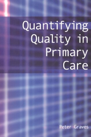 Cover of Quantifying Quality in Primary Care