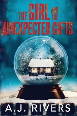 Cover of The Girl and the Unexpected Gifts