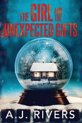 Cover of The Girl and the Unexpected Gifts