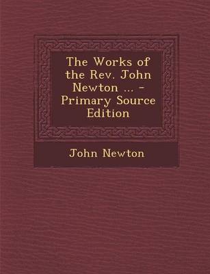 Book cover for The Works of the REV. John Newton ...