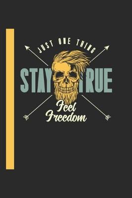 Book cover for Just One Think Stay True Feel Freedom