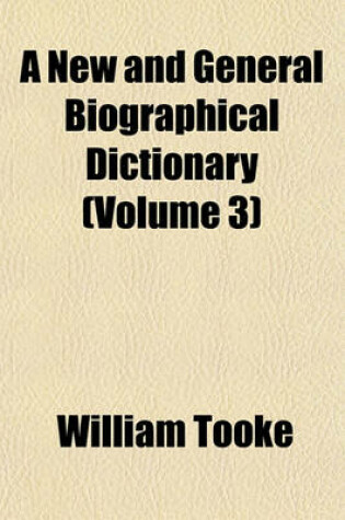 Cover of A New and General Biographical Dictionary (Volume 3)