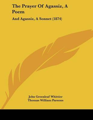 Book cover for The Prayer Of Agassiz, A Poem