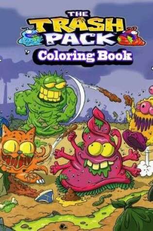 Cover of The Trash Pack Coloring Book