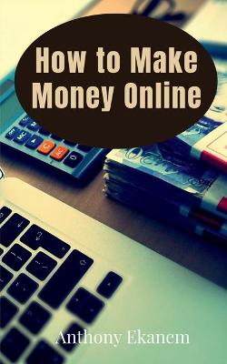 Book cover for How to Make Money Online