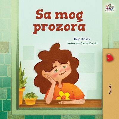 Cover of From My Window (Serbian Kids Book-Latin Alphabet)