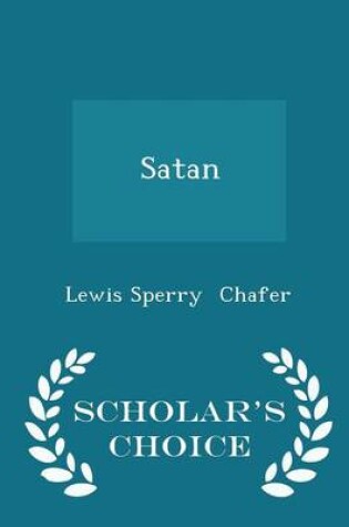 Cover of Satan - Scholar's Choice Edition