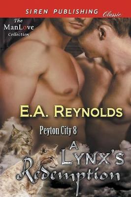 Book cover for A Lynx's Redemption [Peyton City 8] (Siren Publishing Classic Manlove)