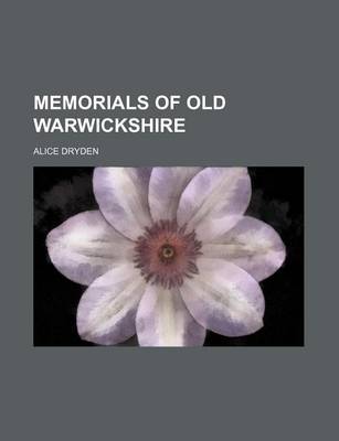 Book cover for Memorials of Old Warwickshire