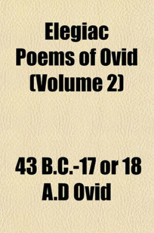 Cover of Elegiac Poems of Ovid (Volume 2)