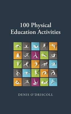 Book cover for 100 Phyiscal Education Activities