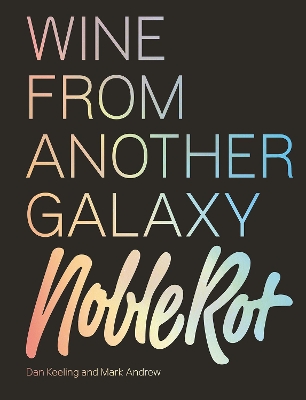 Book cover for The Noble Rot Book: Wine from Another Galaxy