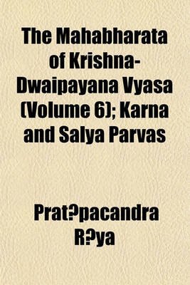 Book cover for The Mahabharata of Krishna-Dwaipayana Vyasa Volume 6