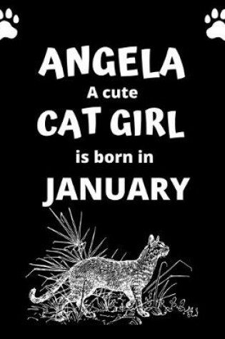 Cover of ANGELA a cute cat girl is born in January