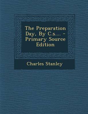 Book cover for The Preparation Day, by C.S.... - Primary Source Edition