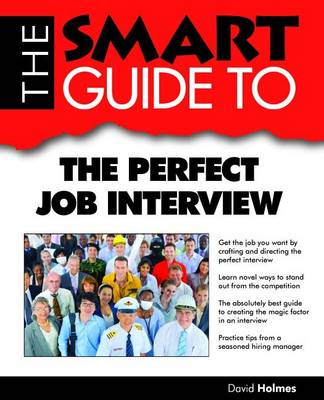 Cover of The Smart Guide to the Perfect Job Interview