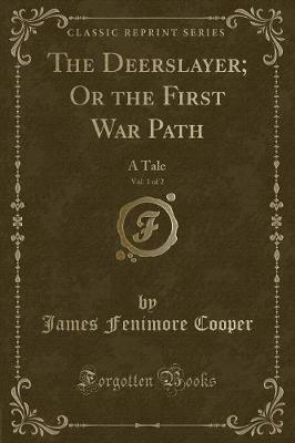 Book cover for The Deerslayer; Or the First War Path, Vol. 1 of 2