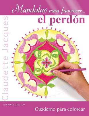 Cover of Mandalas Para Favorecer El Perdon