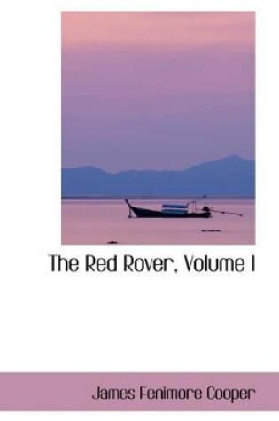 Cover of The Red Rover, Volume I