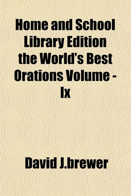 Book cover for Home and School Library Edition the World's Best Orations Volume - IX