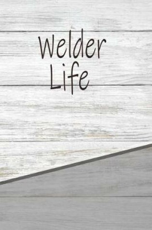 Cover of Welder Life