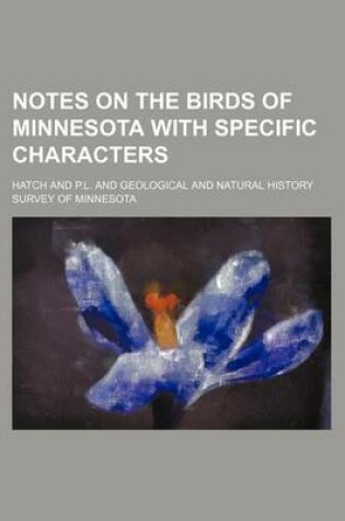 Cover of Notes on the Birds of Minnesota with Specific Characters