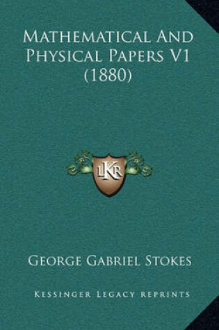 Cover of Mathematical and Physical Papers V1 (1880)