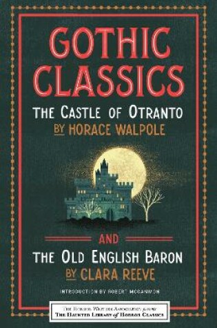 Cover of Gothic Classics: The Castle of Otranto and The Old English Baron
