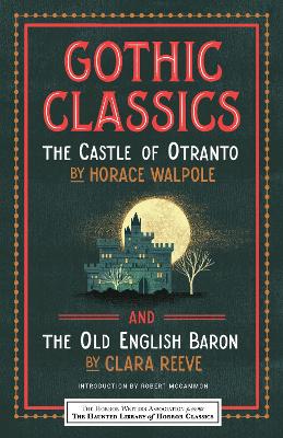 Book cover for Gothic Classics: The Castle of Otranto and The Old English Baron