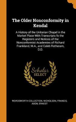 Book cover for The Older Nonconformity in Kendal