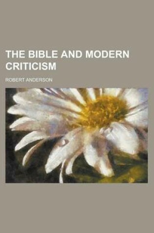 Cover of The Bible and Modern Criticism