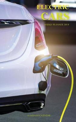 Book cover for Electric Cars Weekly Planner 2019