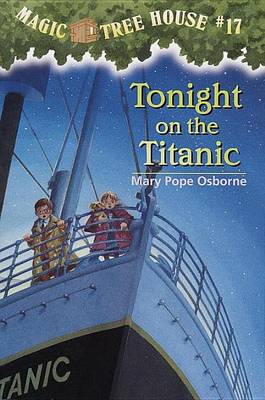 Book cover for Magic Tree House #17: Tonight on the Titanic