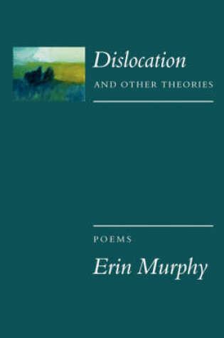 Cover of Dislocation and Other Theories