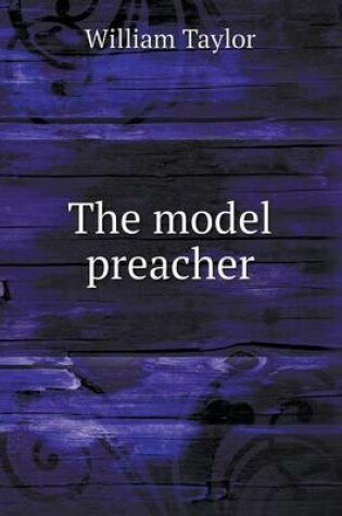 Cover of The model preacher
