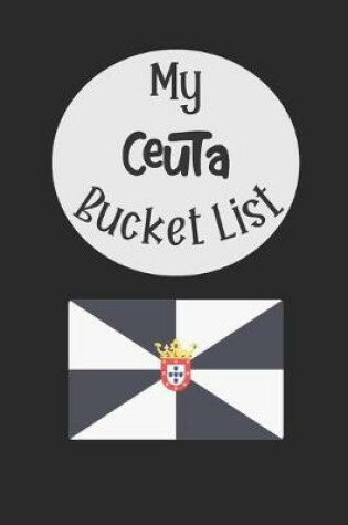 Cover of My Ceutia Bucket List
