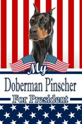 Cover of My Doberman Pinscher for President