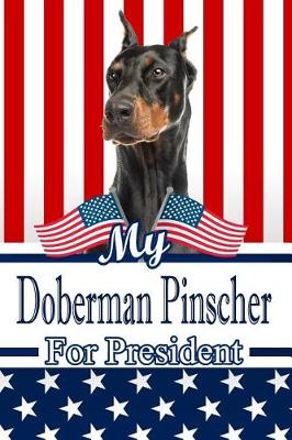 Book cover for My Doberman Pinscher for President