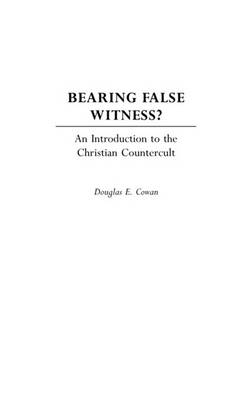 Book cover for Bearing False Witness?