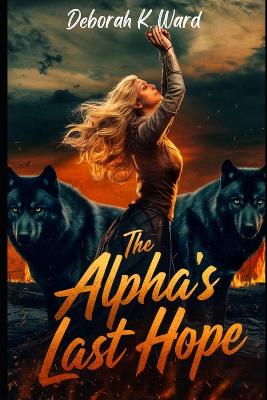 Cover of The Alpha's Last Hope