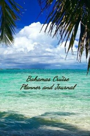 Cover of Bahamas Cruise Planner and Journal