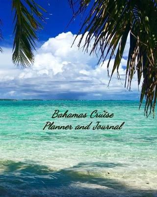 Book cover for Bahamas Cruise Planner and Journal