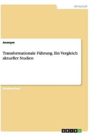 Cover of Transformationale Führung. Ein Vergleich aktueller Studien