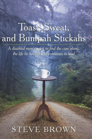 Cover of Toast, Sweat, and Bumpah Stickahs
