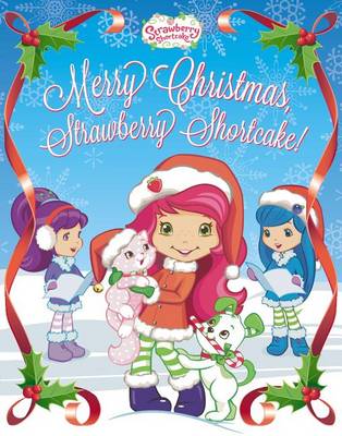 Book cover for Merry Christmas, Strawberry Shortcake!