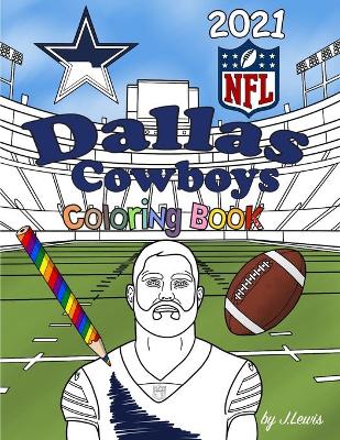 Book cover for Dallas Cowboys Coloring Book 2021