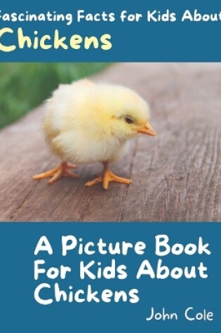 Cover of A Picture for Kids About Chickens
