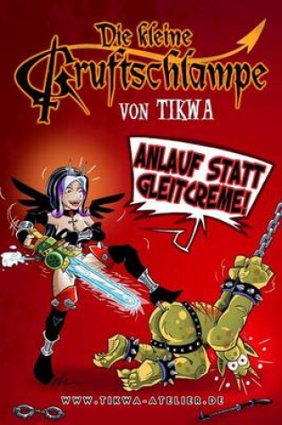 Cover of Die kleine Gruftschlampe - Anlauf statt Gleitcreme!