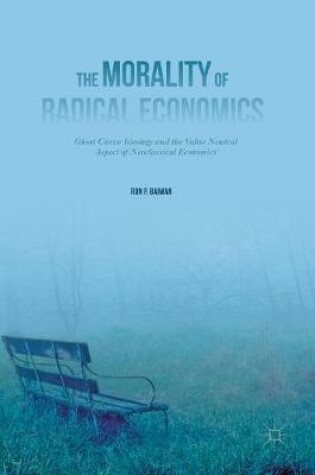 Cover of The Morality of Radical Economics