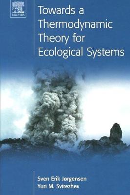 Book cover for Towards a Thermodynamic Theory for Ecological Systems